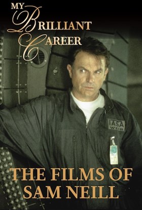 My Brilliant Career: The Films of Sam Neill